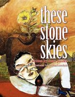 These Stone Skies 1425765149 Book Cover