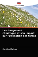 Le changement climatique et son impact sur l'utilisation des terres 620294739X Book Cover