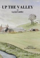 Up the Valley: Coquetdale Memoirs of Nowt But a Bairn 0954647505 Book Cover