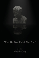 Who Do You Think You Are? 173557628X Book Cover