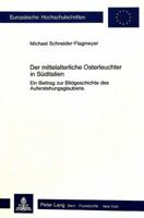 Der Mittelalterliche Osterleuchter in Sueditalien: Ein Beitrag Zur Bildgeschichte Des Auferstehungsglaubens 3820491147 Book Cover