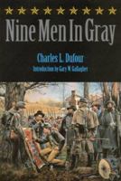 Nine Men in Gray (Bison Book) 0803265964 Book Cover