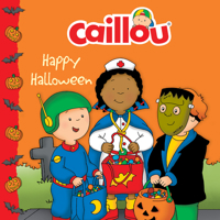 Caillou: Happy Halloween 2894509324 Book Cover