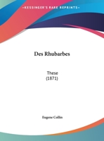 Des Rhubarbes: These (1871) 1148532277 Book Cover