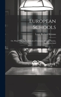 European Schools: Or, What I Saw in the Schools of Germany, France, Austria, and Switzerland B0CMGKKZ6F Book Cover