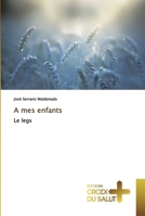 A mes enfants 6137366286 Book Cover