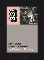 Whitney Houston's I'm Your Baby Tonight (33 1/3) B0GJTD4WC8 Book Cover