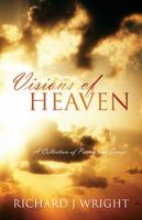 Visions of Heaven: A Collection of Poetry and Essays 1432743961 Book Cover