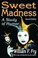 Sweet Madness: A Study of Humor 1138533742 Book Cover