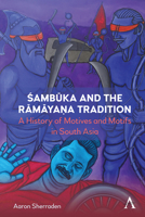 Śambūka's Death Toll: A History of Motives and Motifs in an Evolving Rāmāyaṇa Narrative 1839994940 Book Cover