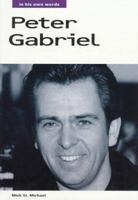 Peter Gabriel: In His Own Words (In Their Own Words) 0711936358 Book Cover