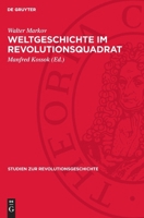 Weltgeschichte Im Revolutionsquadrat 3112720768 Book Cover