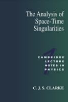 The Analysis of Space-Time Singularities (Cambridge Lecture Notes in Physics) 0521437962 Book Cover