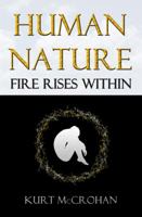 Fire Rises Within (Human Nature #1) 0985018062 Book Cover