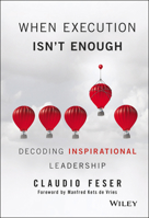 When Execution Isn't Enough: Decoding Inspirational Leadership 111930265X Book Cover