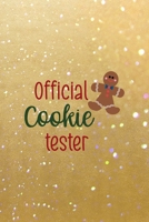 Official Cookie Tester: All Purpose 6x9 Blank Lined Notebook Journal Way Better Than A Card Trendy Unique Gift Golden Sand Xmas 1708463755 Book Cover