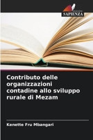 Contributo delle organizzazioni contadine allo sviluppo rurale di Mezam (Italian Edition) 6208040876 Book Cover
