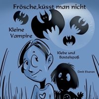 Frösche, küsst man nicht/ Klein Vampire: Ümit Comics (German Edition) 3696355224 Book Cover