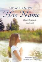 Now I Know His Name 149848039X Book Cover