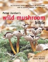 Peter Jordan's Wild Mushroom Bible 0754810666 Book Cover