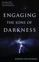 Engaging the Sons of Darkness 1606960113 Book Cover