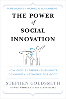 The Power of Social Innovation: How Civic Entrepreneurs Ignite Community Networks for Good 0470576847 Book Cover