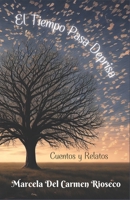 El Tiempo Pasa Deprisa: Cuentos y Relatos B0CKXDSKWS Book Cover