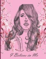 I Believe in Me: Notebook (illustrated Transparent Backgrounds + Wide Ruled Composition Notebook) (8.5 x 11 Large Print) Gift for Women and Girls 1691692948 Book Cover