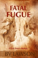 Fatal Fugue: A Scott Drayco Mystery (Scott Drayco Mystery Series) 1951752163 Book Cover