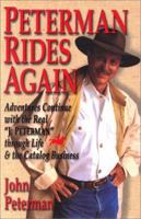 Peterman Rides Again: Adventures Continue with the Real "J. Peterman" Through Life & the Catalog Business 0735201994 Book Cover