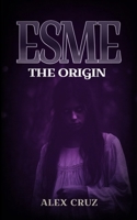 Esme: The Origin B0CHL7K24J Book Cover