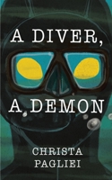 A Diver, A Demon B0CKDH8589 Book Cover