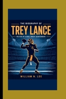 The biography of Trey lance: The Rise of a Dual-Threat Quarterback B0F66QKH4G Book Cover