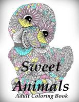Sweet Animals - Colouring Book (Anti-Stress Art Therapy;-) 1532778090 Book Cover