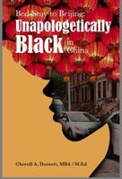 Bed-Stuy to Beijing : Unapologetically Black in Cina 0692184651 Book Cover