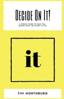 Decide On It! 1492264431 Book Cover