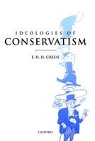 Ideologies of Conservatism: Conservative Political Ideas in the Twentieth Century 0199270333 Book Cover