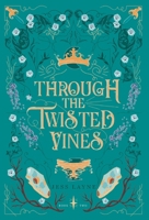 Through the Twisted Vines B0FQJGYM5J Book Cover