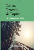 Tales, Travels, & Topics B0CB2FTP21 Book Cover
