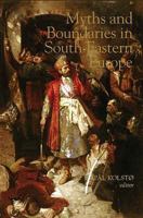 Myths and Boundaries in South Eastern Europe 1850657726 Book Cover