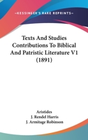 Texts And Studies Contributions To Biblical And Patristic Literature V1 112088179X Book Cover