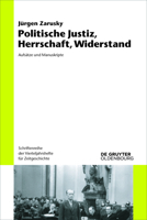 Politische Justiz, Herrschaft, Widerstand: Aufs�tze Und Manuskripte 3110727897 Book Cover