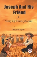 Joseph And His Friend A Story Of Pennsylvania 9362764598 Book Cover