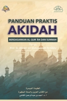 The Islamic Faith: A Simplified Presentation / PANDUAN PRAKTIS AKIDAH BERDASARKAN AL-QUR`AN DAN SUNNAH (Indonesian Edition) 6038249796 Book Cover