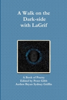 A Walk on the Dark-side with LaGrif 1326024493 Book Cover