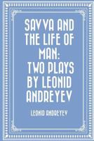 Savva and the Life of Man: Two Plays 1530290341 Book Cover