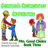 Christian's Complimentary Contribution 1494836734 Book Cover