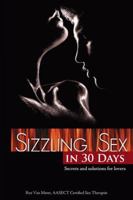 Sizzling Sex in 30 Days 1592578500 Book Cover