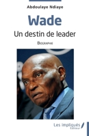 Wade: Un destin de leader (French Edition) B0DBCGPC7F Book Cover