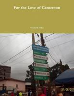 For the Love of Cameroon 1329839943 Book Cover